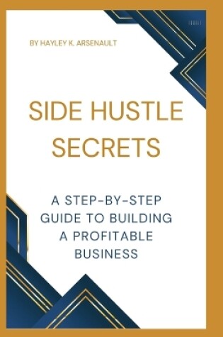 Cover of Side Hustle Secrets