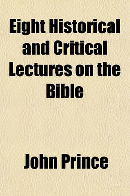 Book cover for Eight Historical and Critical Lectures on the Bible