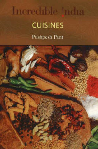 Cover of Incredible India -- Cuisines