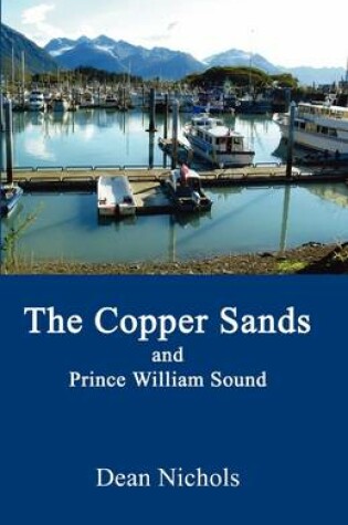 Cover of The Copper Sands and Prince William Sound