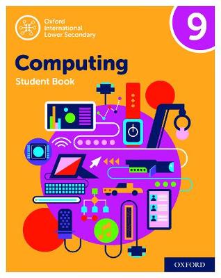 Book cover for Oxford International Computing: Oxford International Computing Student Book 9