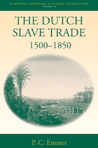 Cover of The Dutch Slave Trade, 1500-1850