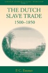 Book cover for The Dutch Slave Trade, 1500-1850