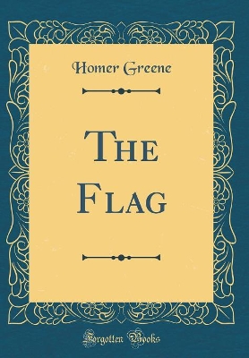 Book cover for The Flag (Classic Reprint)