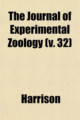 Book cover for The Journal of Experimental Zoology (V. 32)