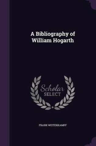 Cover of A Bibliography of William Hogarth