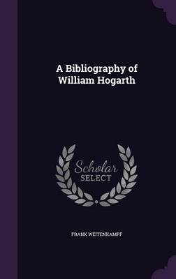 Book cover for A Bibliography of William Hogarth