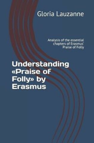 Cover of Understanding Praise of Folly by Erasmus