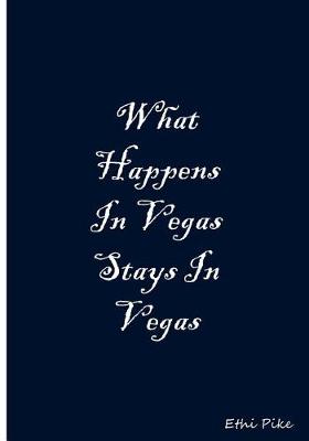 Book cover for What Happens In Vegas Stays In Vegas (Blue)