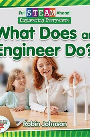Cover of What Does an Engineer Do?