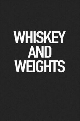 Cover of Whiskey and Weights