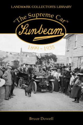 Cover of Sunbeam the Supreme Car, 1899-1935