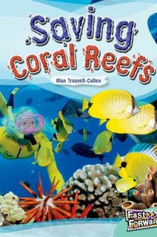 Cover of Saving Coral Reefs Fast Lane Turquoise Non-Fiction