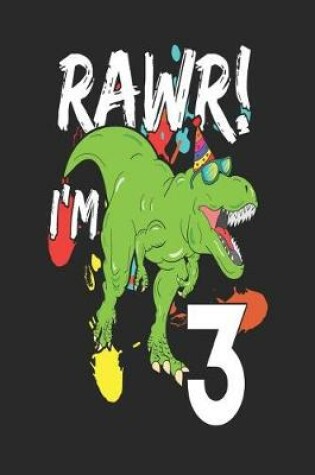 Cover of Rawr! I'm 3