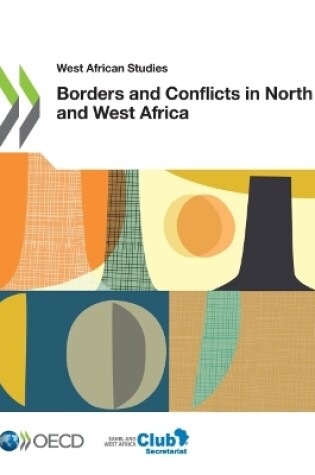 Cover of Borders and conflicts in north and west Africa