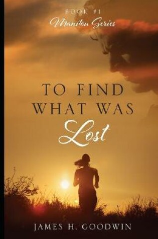 Cover of To Find What Was Lost