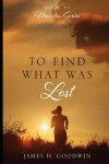 Book cover for To Find What Was Lost