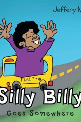 Cover of Silly Billy Goes Somewhere