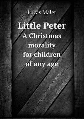 Book cover for Little Peter A Christmas morality for children of any age