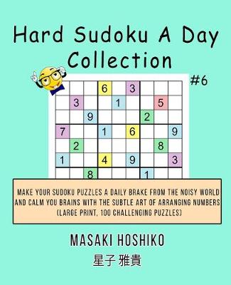 Book cover for Hard Sudoku A Day Collection #6