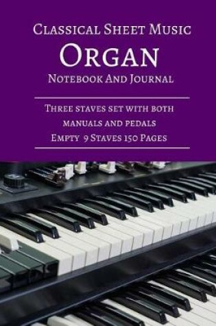 Cover of Classical Sheet Music Organ Notebook And Journal