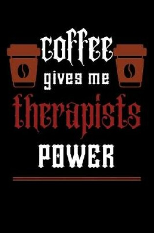 Cover of COFFEE gives me therapists power