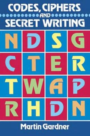 Cover of Codes, Ciphers and Secret Writing