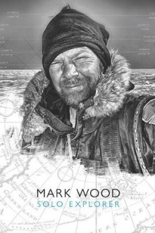 Cover of Mark Wood: Solo Explorer