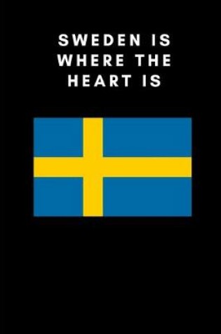 Cover of Sweden is where the heart is