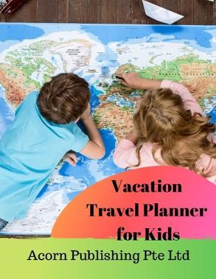 Book cover for Vacation Travel Planner for Kids