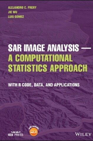 Cover of SAR Image Analysis    A Computational Statistics Ap proach: With R Code, Data, and Applications