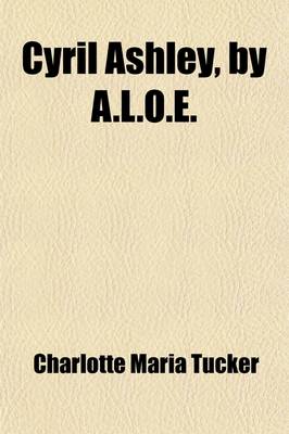 Book cover for Cyril Ashley, by A.L.O.E.