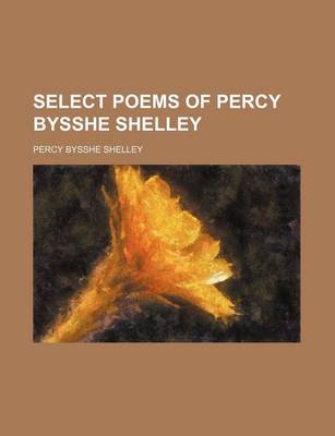 Book cover for Select Poems of Percy Bysshe Shelley