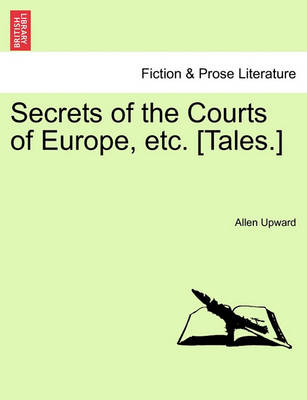 Book cover for Secrets of the Courts of Europe, Etc. [tales.]