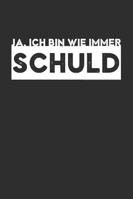 Book cover for Ja, ich bin wie immer schuld