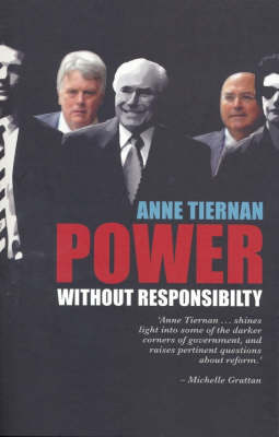 Book cover for Power Without Responsibility? Ministerial Staffers in Australian Governments from Whitlam to Howard