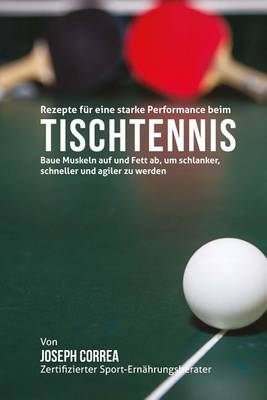 Cover of Rezepte fur eine starke Performance beim Tischtennis