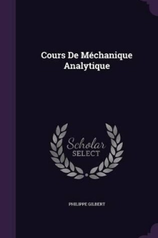 Cover of Cours De Méchanique Analytique