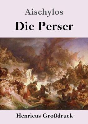 Book cover for Die Perser (Großdruck)