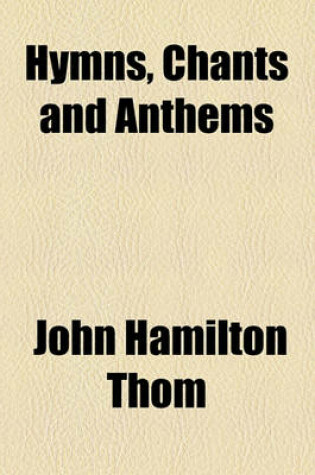 Cover of Hymns, Chants and Anthems