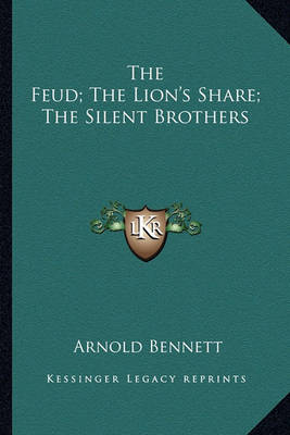 Book cover for The Feud; The Lion's Share; The Silent Brothers