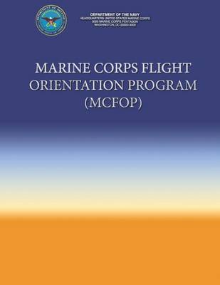 Book cover for Marine Corps Flight Orientation Program (MCFOP)