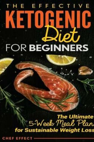 Cover of The Effective Ketogenic Diet for Beginners