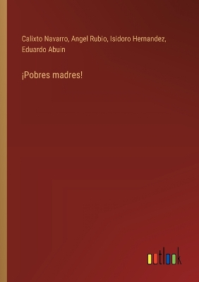 Book cover for �Pobres madres!