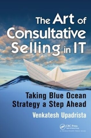 Cover of The Art of Consultative Selling in IT