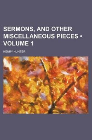 Cover of Sermons, and Other Miscellaneous Pieces (Volume 1)