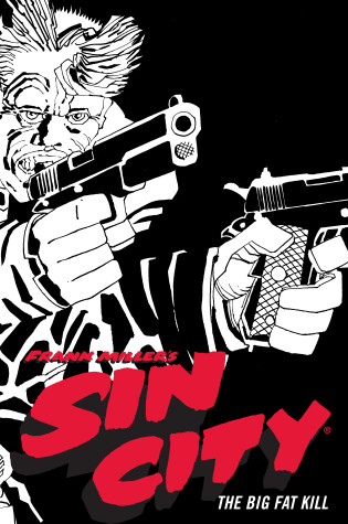 Cover of Frank Miller's Sin City Volume 3: The Big Fat Kill (Fourth Edition)