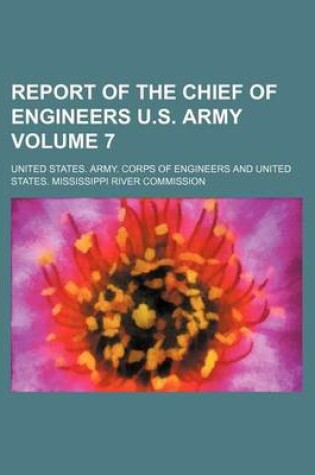 Cover of Report of the Chief of Engineers U.S. Army Volume 7