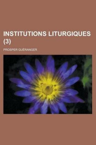 Cover of Institutions Liturgiques (3 )