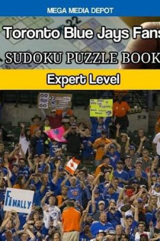 Cover of Toronto Blue Jays Fans Sudoku Puzzle Book